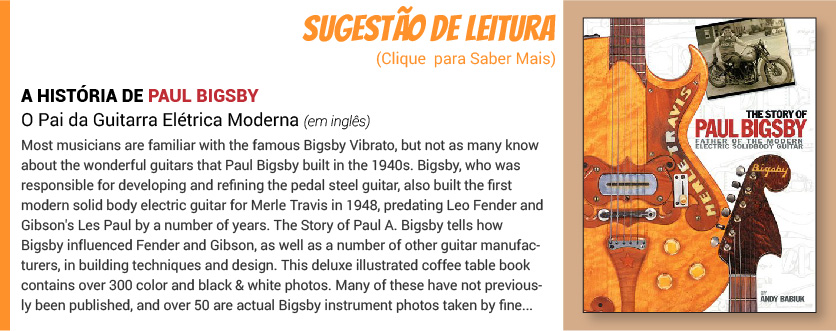 A história de Paul Bigbsy, o pai da guitarra elétrica moderna